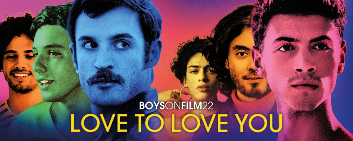 Boys on Film 22: Love To Love You