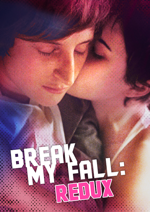 Break My Fall Redux